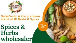 “Best wholesale Indian spices supplier in Khari Baoli Delhi NCR – turmeric, cardamom, cumin, cinnamon, black pepper by JK Herbs & Spices NaturVedic.”
